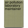 Air Pollution Laboratory Maintainer door Onbekend