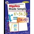 Algebra Made Simple, Grades 9 to 12