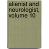 Alienist And Neurologist, Volume 10 door Onbekend