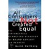 All Consumers Are Not Created Equal