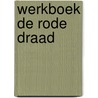 Werkboek De Rode Draad