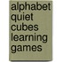 Alphabet Quiet Cubes Learning Games