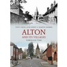 Alton And Its Villages Through Time by Tony Cross