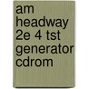 Am Headway 2e 4 Tst Generator Cdrom by Liz Soars