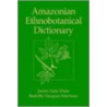 Amazonian Ethnobotanical Dictionary door Rodolfo Vasquez Martinez