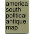 America South Political Antique Map