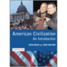 American Civilization - 4th edition by John Oakland