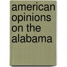 American Opinions On The  Alabama door John Whipple Dwinelle