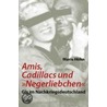Amis, Cadillacs und "Negerliebchen" by Maria Hohn