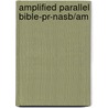 Amplified Parallel Bible-pr-nasb/am door Onbekend