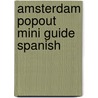 Amsterdam PopOut Mini Guide Spanish door PopOut CityGuide