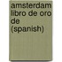 Amsterdam libro de oro de (spanish)