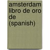 Amsterdam libro de oro de (spanish) door Bonechi