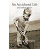 An Accidental Life And Other Pieces door Nicholas Swingler