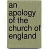 An Apology Of The Church Of England by John Jewel