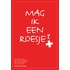 Mag ik een roesje?