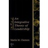 An Integrative Theory of Leadership by Martin M. Chemers