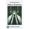 An Introduction To Object Relations door Lavinia Gomez