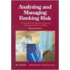 Analyzing And Managing Banking Risk