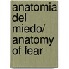 Anatomia del miedo/ Anatomy of Fear door Jonathan Santlofer