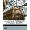 Anatomie Artistique Du Corps Humain door Julien Fau