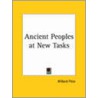 Ancient Peoples At New Tasks (1918) door Willard Price