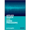 Applied Speech and Audio Processing door Ian V. McLoughlin