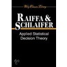 Applied Statistical Decision Theory door Robert Schlaifer