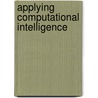 Applying Computational Intelligence door Arthur Kordon