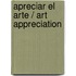 Apreciar el arte / Art Appreciation