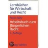 Arbeitsbuch zum Bürgerlichen Recht by Peter Bähr