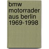 Bmw motorrader aus berlin 1969-1998
