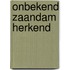 Onbekend Zaandam herkend