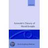 Aristotle's Theory Of Moral Insight door Troels Engberg-Pedersen