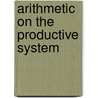 Arithmetic on the Productive System door Roswell C. Smith