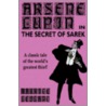 Arsene Lupin in the Secret of Sarek door Maurice Leblanc