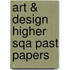 Art & Design Higher Sqa Past Papers door Onbekend
