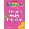 Art And Design Projects - Ages 5-11 by Lori VanKirk Schue