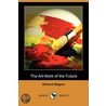 Art-Work Of The Future (Dodo Press) door Richard Wagner