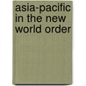 Asia-Pacific in the New World Order door Onbekend
