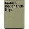 Spaans nederlands lilliput door Onbekend