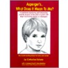 Asperger's What Does It Mean to Me? door Catherine Faherty