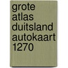 Grote atlas duitsland autokaart 1270 by Unknown
