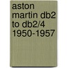Aston Martin Db2 To Db2/4 1950-1957 door Colin Pitt