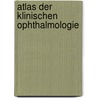 Atlas der Klinischen Ophthalmologie by Unknown