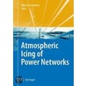 Atmospheric Icing Of Power Networks door M. Farzaneh