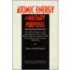 Atomic Energy for Military Purposes door Henry D. Smyth