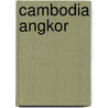 Cambodia angkor door Onbekend