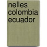 Nelles colombia ecuador