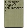Aufsteigen Englisch Schularbeiten 1 by Astrid Berger